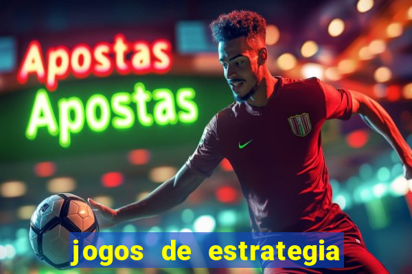 jogos de estrategia e raciocinio